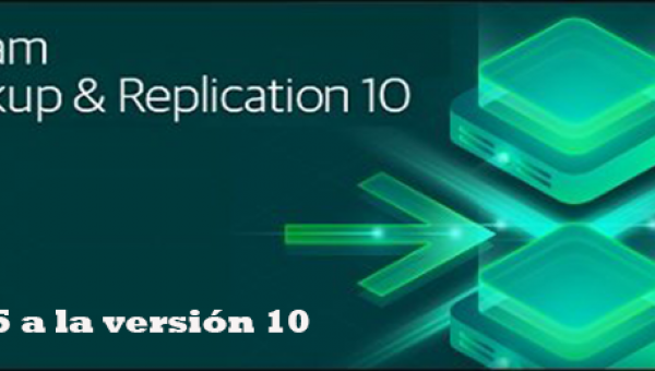 Actualizar Veeam Backup & Replication v9.5 a la versión 10